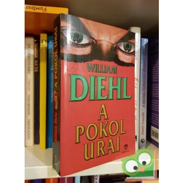 William Diehl: A pokol urai