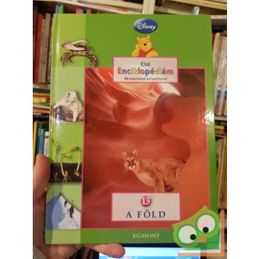   Thea Feldman Teresa Domnauer: Első enciklopédiám Micimackóval és barátaival 13: A Föld (Disney)