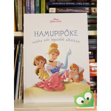   Cherie Gosling: Hamupipőke valaha volt legszebb alkotásai (Disney Hercegnők)