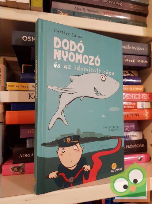 Kertész Edina: Dodó nyomozó és az idomított cápa (Dodó 2.)