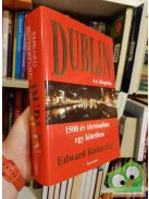 Edward Rutherfurd: Dublin - Az alapítás (Dublin Saga 1.)