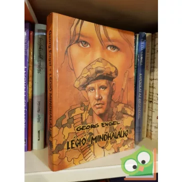 Georg Engel: Légió mindhalálig