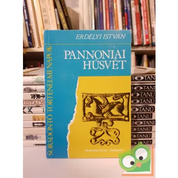 Erdélyi István: Pannoniai húsvét