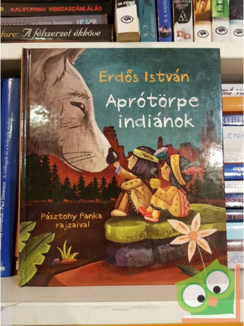 Erdős István: Aprótörpe ​indiánok (Aprótörpe indiánok 1.)