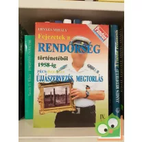   Ernyes Mihály: Fejezetek a rendőrség történetéből 1958 ig