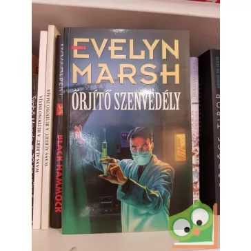 Evelyn Marsh: ŐrjÍtő szenvedély