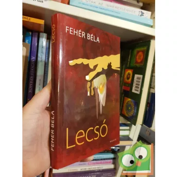 Fehér Béla: Lecsó
