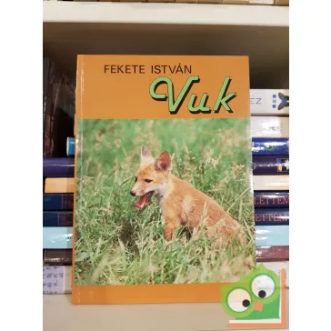 Fekete István: Vuk, Csi és más állattörténetek