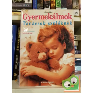   Georg Fink: Gyermekálmok - Tanácsok szülőknek álomlexikonnal