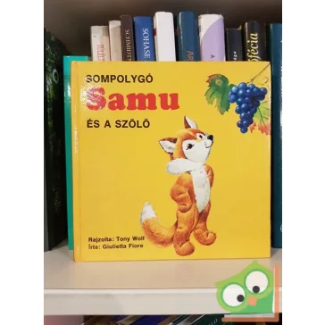 Giulieta Fiore: Sompolygó Samu és a szőlő