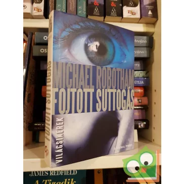   Michael Robotham: Fojtott suttogás (Joseph O'Loughlin 7.) (Világsikerek)