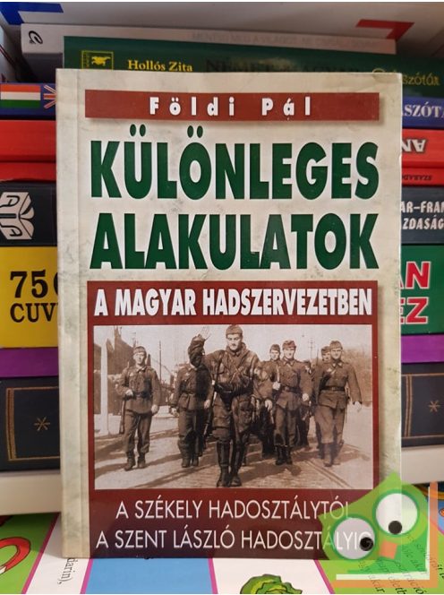 Földi Pál: Különleges alakulatok a magyar hadszervezetben