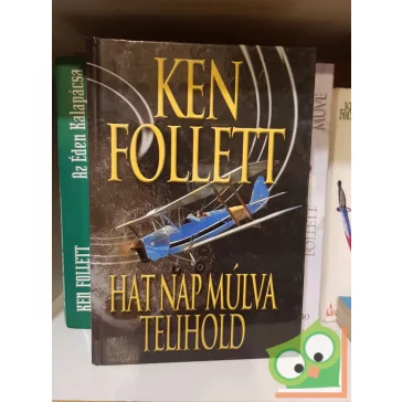 Ken Follett: Hat nap múlva telihold