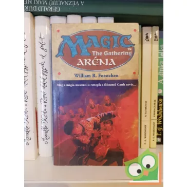 William R. Forstchen: Aréna (Magic the gathering)