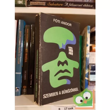 Fóti Andor: Szemben a bűnözőkkel