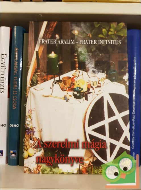 Frater Aralaim, Frater Infinitus: A szerelmi mágia nagykönyve