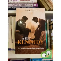   David Talbot: A két Kennedy (Jack és Robert élete és felderítetlen halála)
