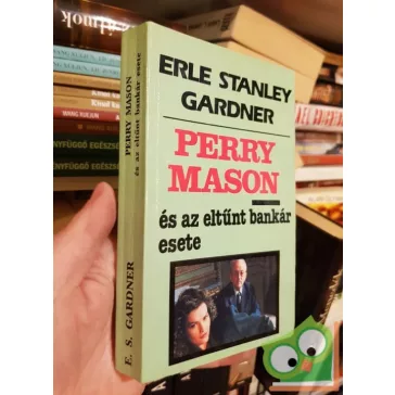   Erle Stanley Gardner:Perry ​Mason és az eltűnt bankár esete (Perry Mason 21.)