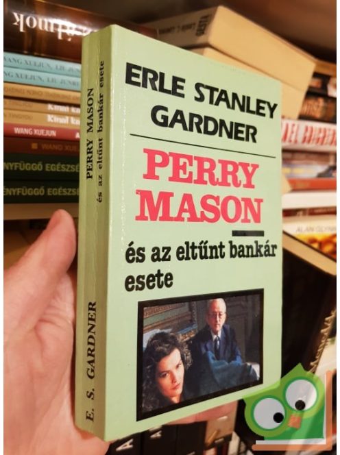 Erle Stanley Gardner:Perry ​Mason és az eltűnt bankár esete (Perry Mason 21.)