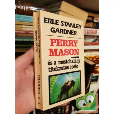   Erle Stanley Gardner: Perry ​Mason és a mostohalány titokzatos esete (Perry Mason 70.)