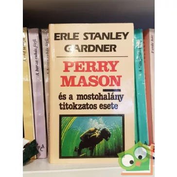   Erle Stanley Gardner: Mason és a mostohalány titokzatos esete (Perry Mason 70.)