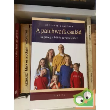   Stefanie Glaschke: A patchwork család - Segítség a békés együttéléshez