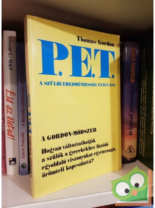 Thomas Gordon: P.E.T. - A szülői eredményesség tanulása