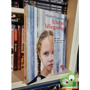 Heather Gudenkauf: Utolsó lélegzetig