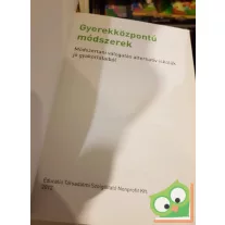 Kereszty Zsuzsa: Gyerekközpontú módszerek