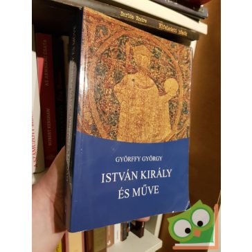 Györrfi György: István király és műve