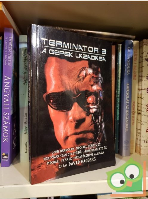 David Hagberg: Terminator 3: A gépek lázadása (Terminátor filmkönyvek 3.)