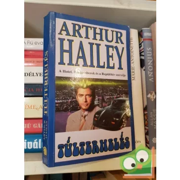 Arthur Hailey: Túlterhelés