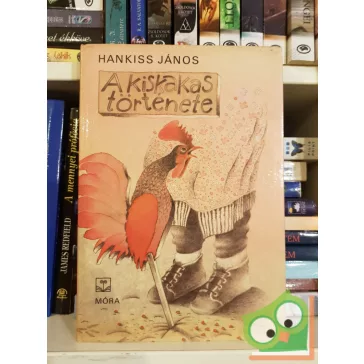 Hankiss János: A kiskakas története