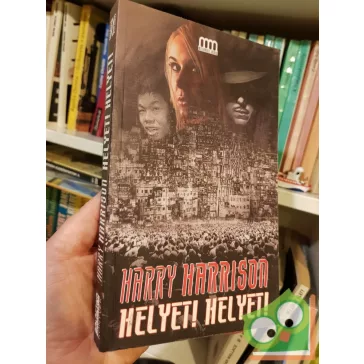 Harry Harrison: Helyet! Helyet!