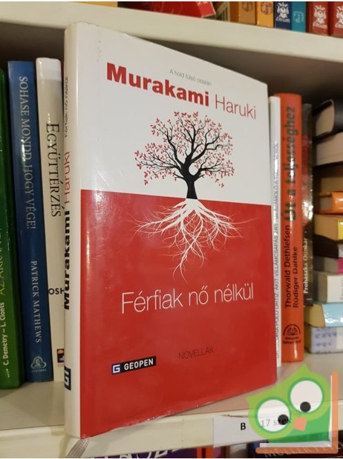 Murakami Haruki: Férfiak nő nélkül (Novellák) (Ritka)