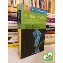   Harris H. McIlvain, Debra Fulghum Bruce: Hátfájás nélkül - Hat lépés, és újra fájdalommentesen élhet