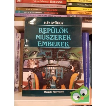 Háy György: Repülők, műszerek, emberek