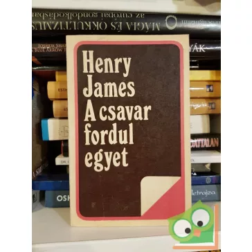 Henry James: A csavar fordul egyet