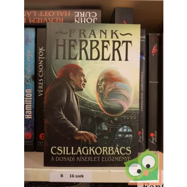   Frank Herbert: Csillagkorbács - A dosadi kisérlet előzménye (SzabIr 1.)