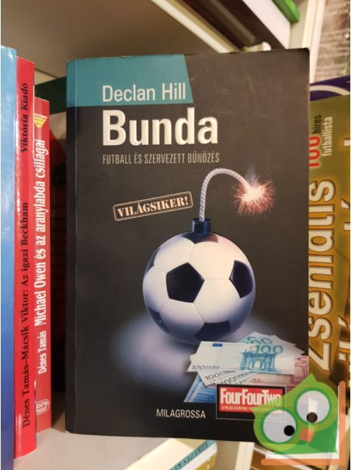 Declan Hill: Bunda  - Futball és szervezett bűnözés