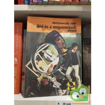   Mattyasovszky Jenő: Hód és a megsemmisült nyom (Hód 16.)