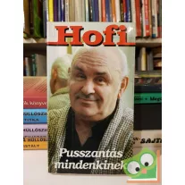 Hofi: Pusszantás mindenkinek