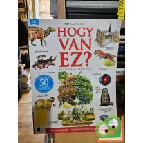 Top Bookazine: Hogy van ez? - Nézzük meg belülről!