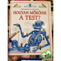 Colin King Judy Hindley: Hogyan működik a test?