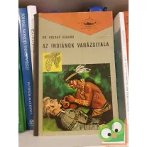 Holdas Sándor: Az indiánok varázsitala
