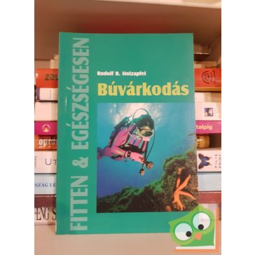   Rudolf B. Holzapfel: Búvárkodás (Fitten és egészségesen)