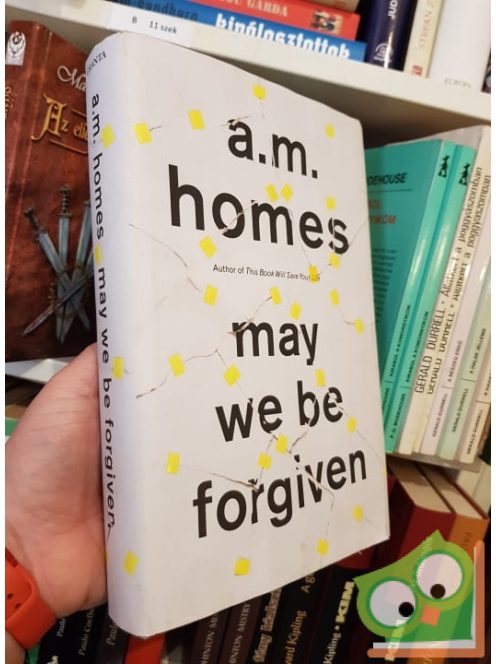 A. M. Homes: May We Be Forgiven