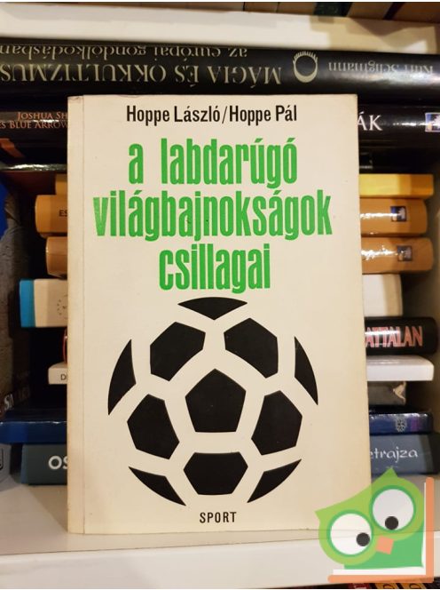 Hoppe László, Hoppe Pál: A labdarúgóvilágbajnokságok csillagai