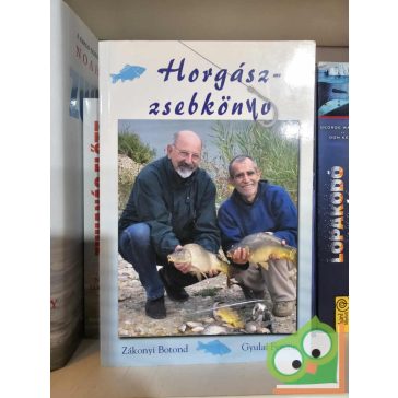 Zákonyi Botond - Gyulai Ferenc: Horgászzsebkönyv