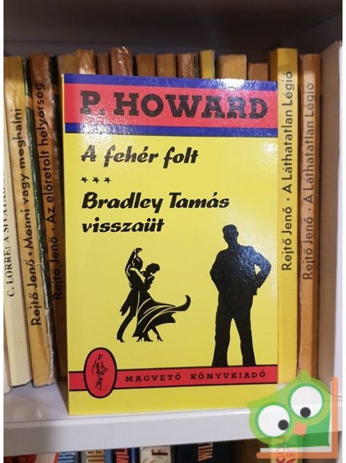 P. Howard (Rejtő Jenő): Fehér folt, Bradley Tamás visszaüt